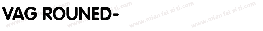 VAG ROUNED字体转换